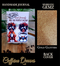 Load image into Gallery viewer, "Caffeine Queens" Handmade Journal