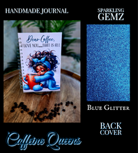 Load image into Gallery viewer, "Caffeine Queens" Handmade Journal
