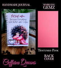 Load image into Gallery viewer, &quot;Caffeine Queens&quot; Handmade Journal
